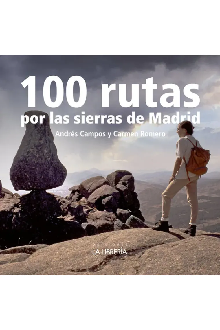 100 RUTAS POR LA SIERRA DE MADRID