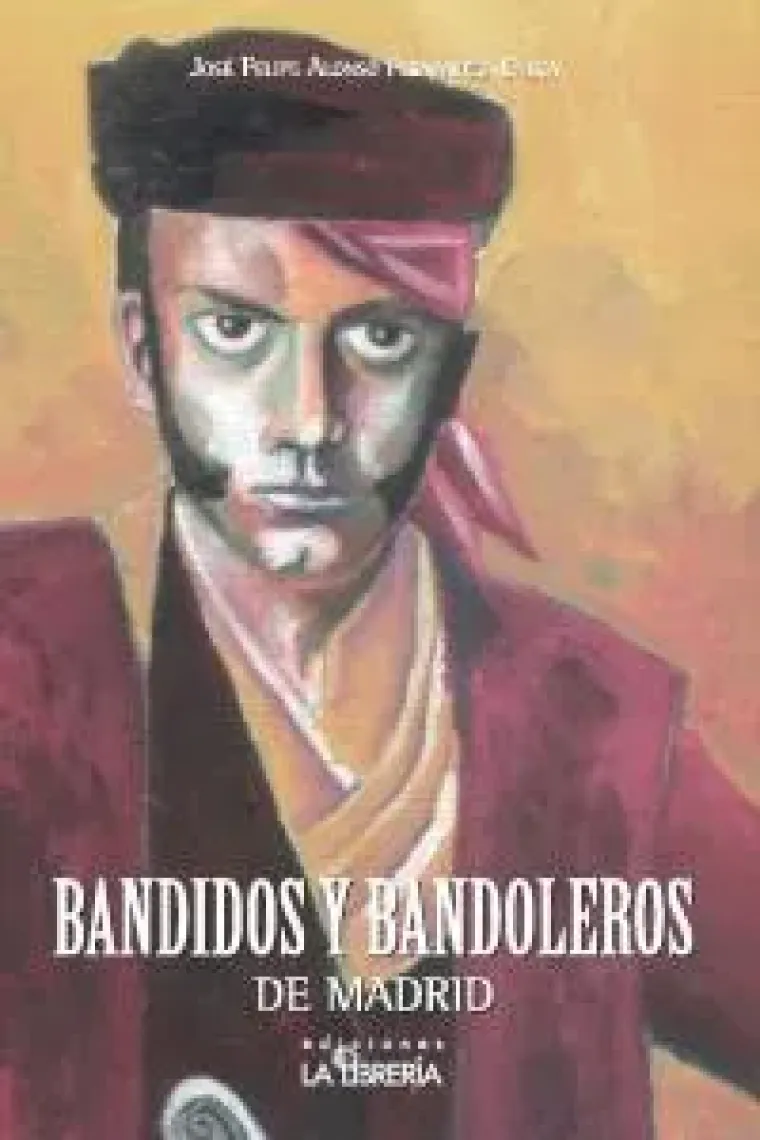 Bandidos y bandoleros de Madrid
